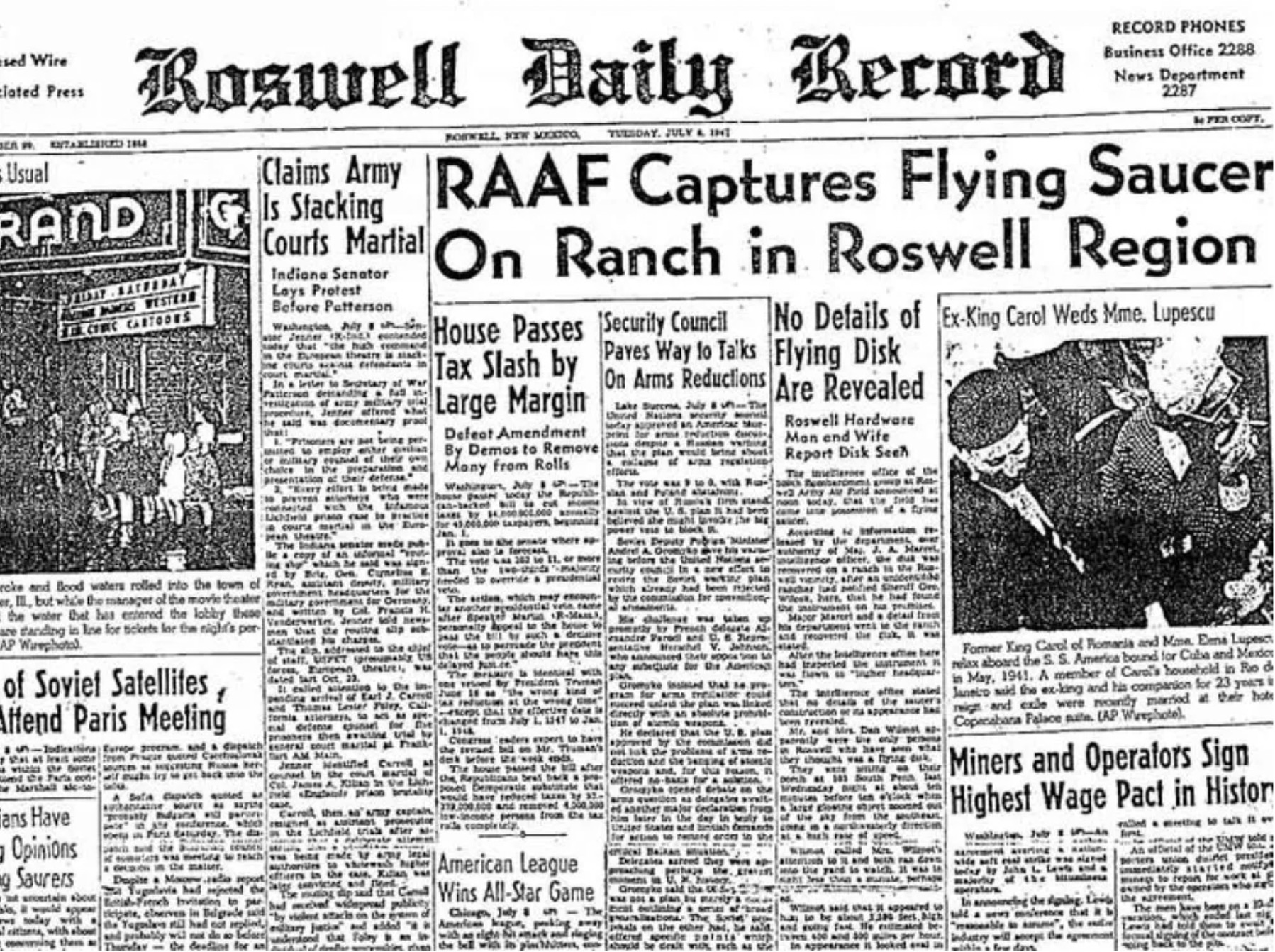 Roswell incident - sed Wire ciated Press Usual Rand Roswell Daily Record Is Stacking Yesday, July & Int Record Phones Business Office 2288 News Department 2287 Claims Army Raaf Captures Flying Saucer Courts Martial On Ranch Indiana Senator Lays Protest Be